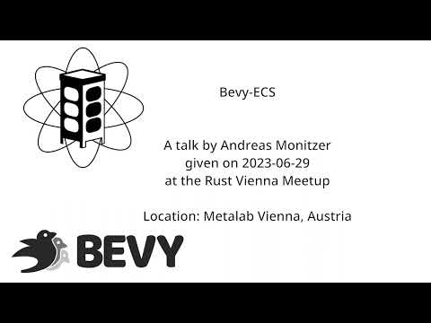 Andreas Monitzer  - Bevy-ECS explained - Rust Vienna June 2023