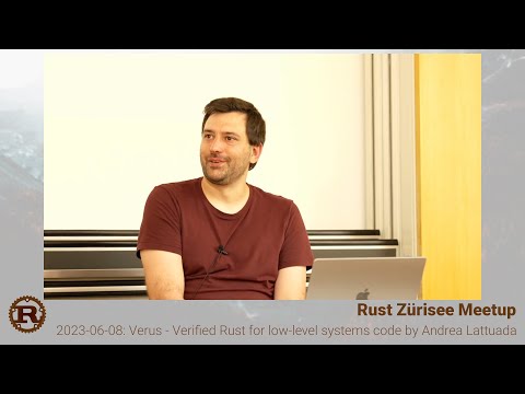 Verus - Verified Rust for low-level systems code by Andrea Lattuada - Rust Zürisee June 2023